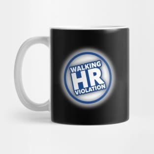 Walking HR Violation Mug